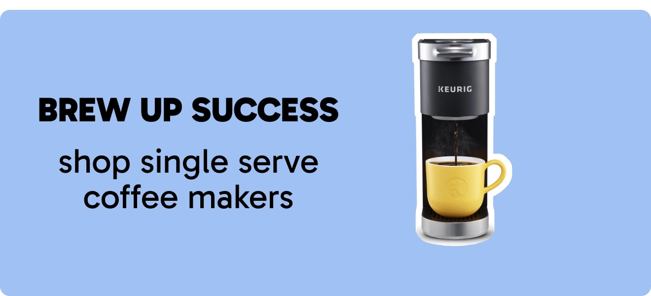 Brew Up Success - Shop Single Serve Coffee Makers