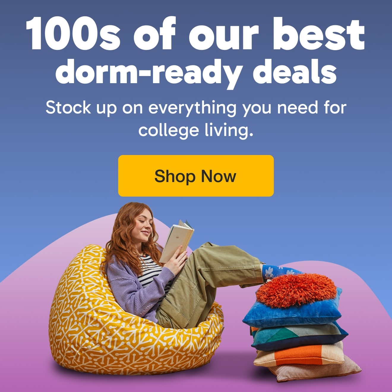 Shop 100s of our best dorm-ready deals