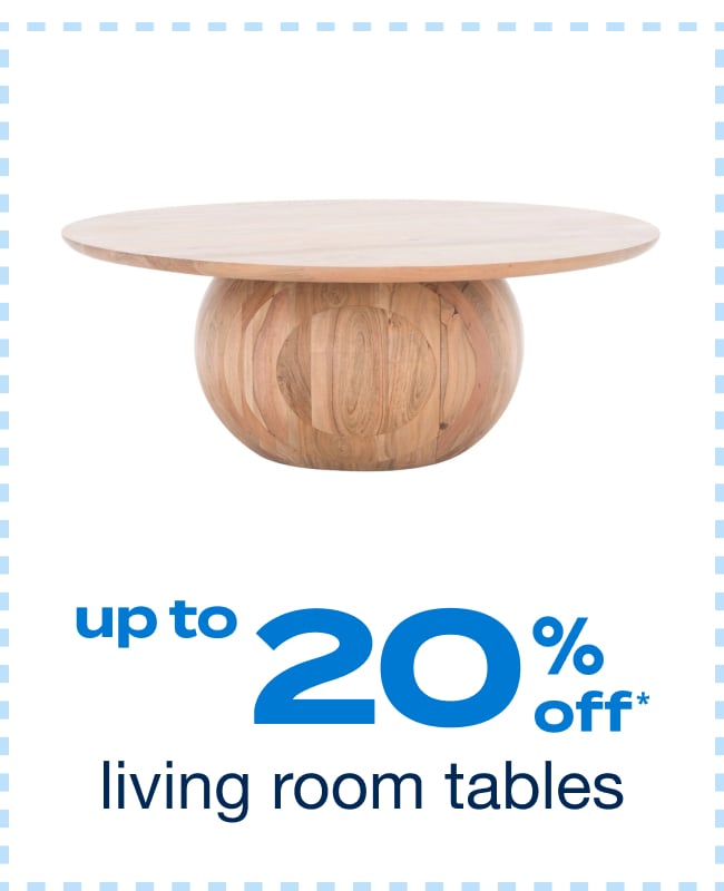 Up to 20% off Living Room Tables