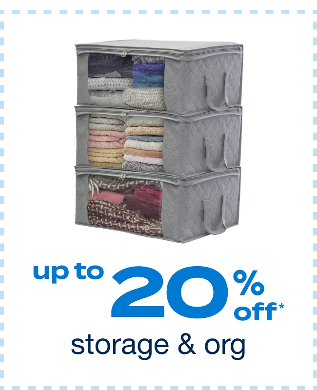 Up to 20% off Storage and Organization