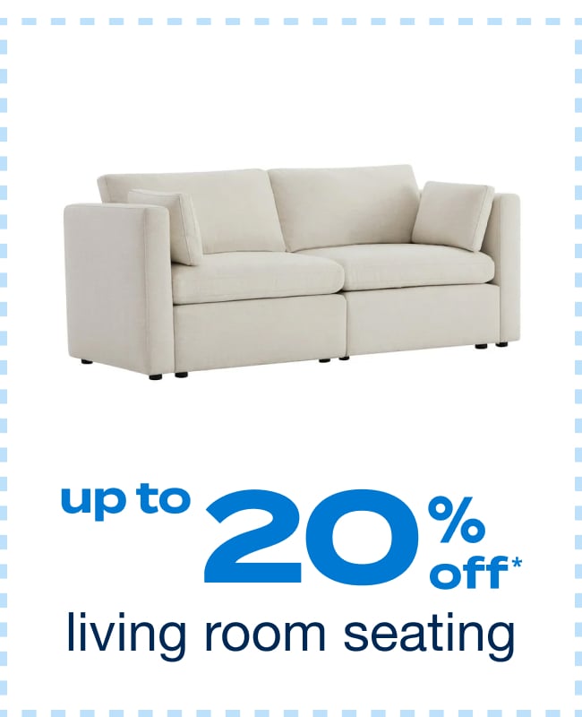 Up to 20% off Living Room Seating