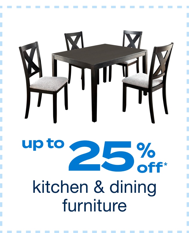 Up to 25% off Kitchen and Dining Furniture