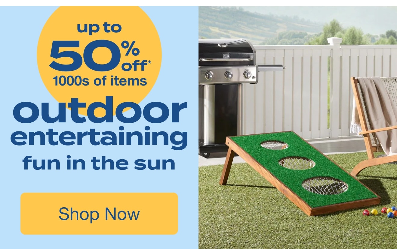 Shop Outdoor Entertaining - 50% Off* 1000s of Items