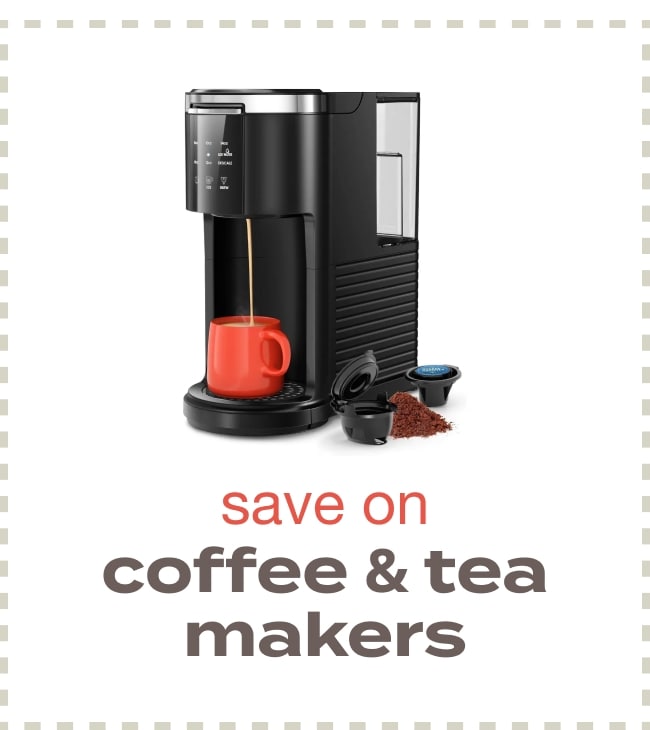 save on coffee & tea makers