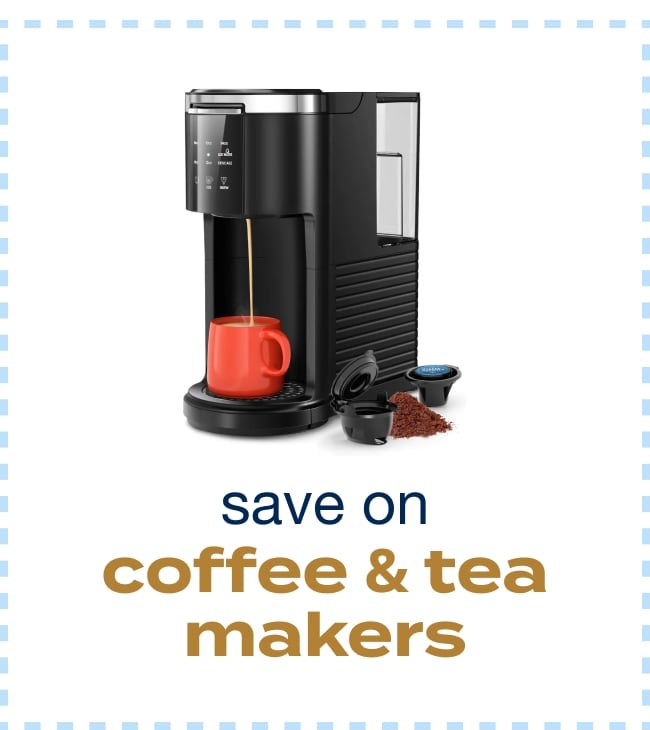 Save on Coffee and Tea Makers