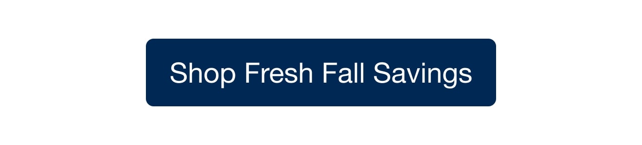 Shop Fresh Fall Savings