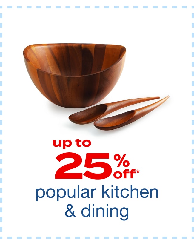 Up to 25% Off Kitchen & Dining