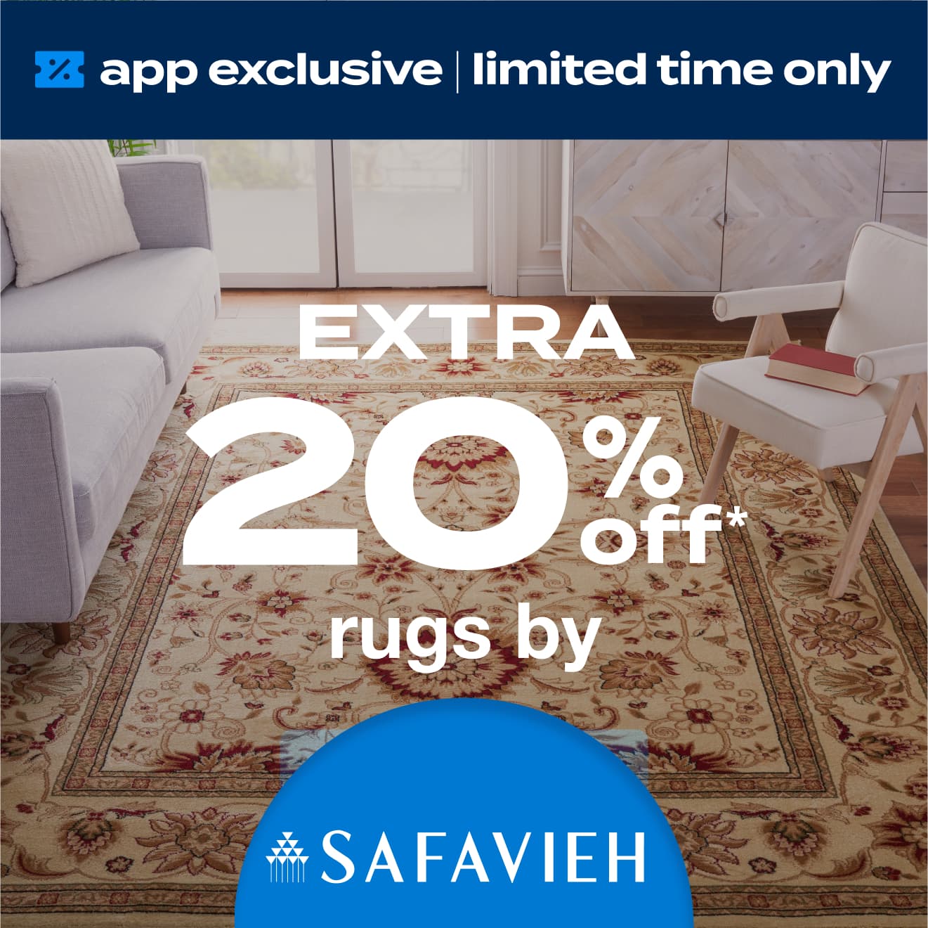 20% Off* Stackable Safavieh Rugs, Only in the App!