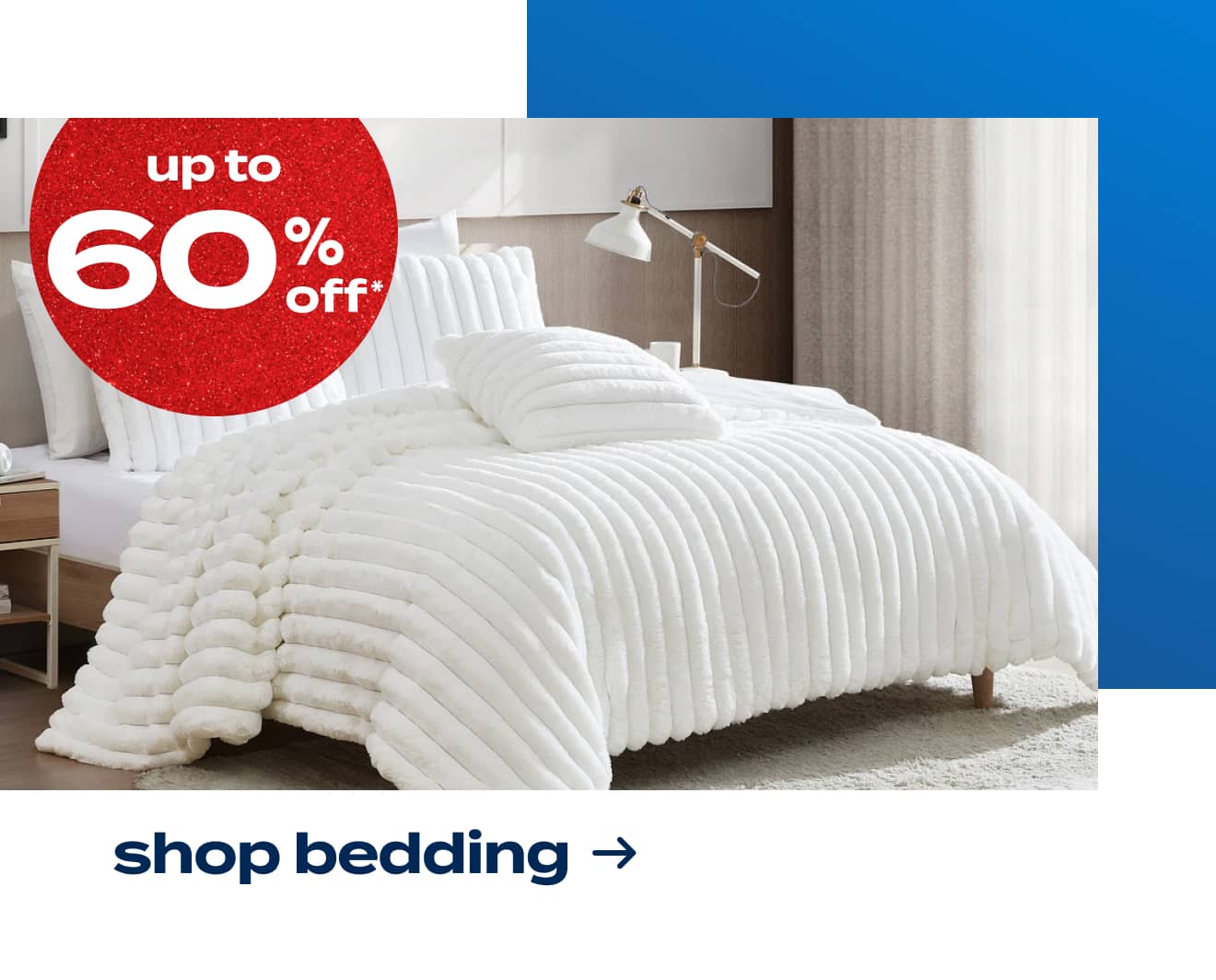 Up to 60% Off* Bedding