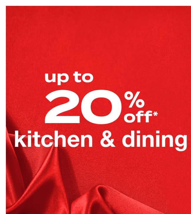 Up to 20% Off Kitchen & Dining