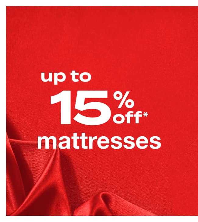 Up to 15% Off Mattresses