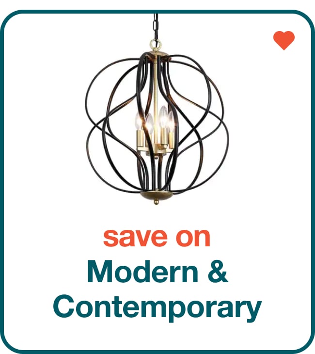 Save on Modern & Contemporary - Shop Now!