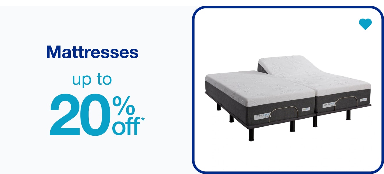 Mattresses Up to 20% Off* — Shop Now!