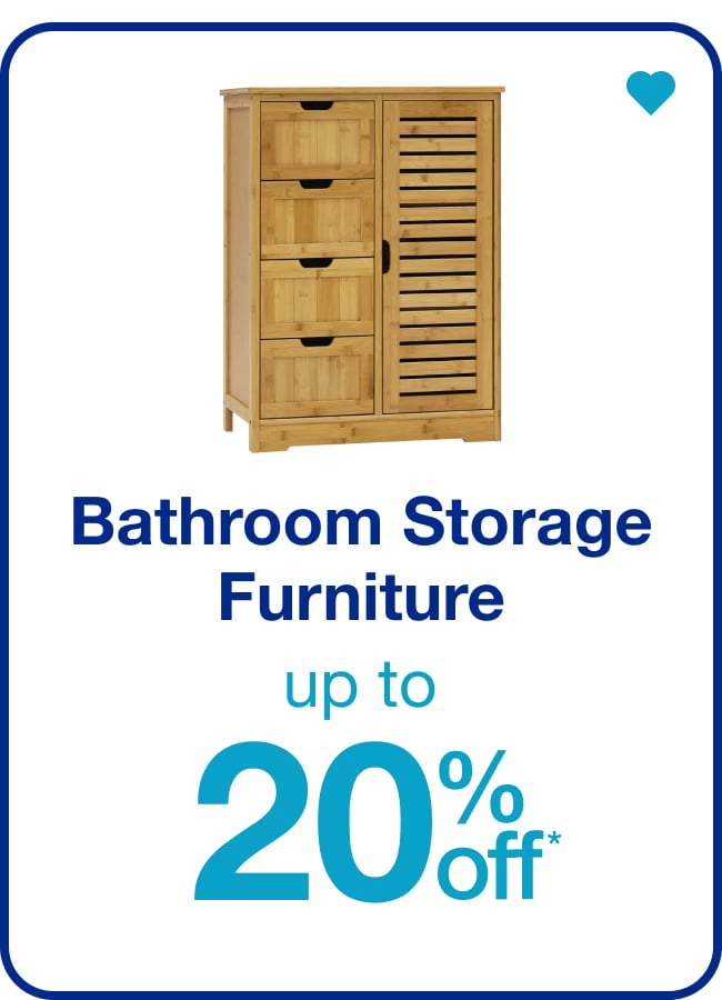 Bathroom Storage Up to 20% Off — Shop Now!