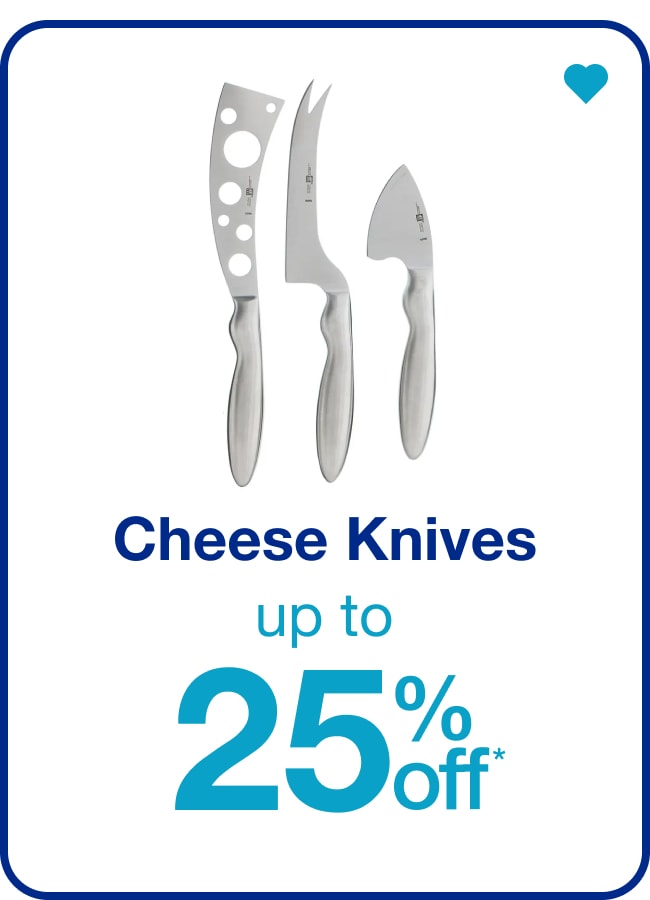 Cheese Knives Up To 25% Off — Shop Now!