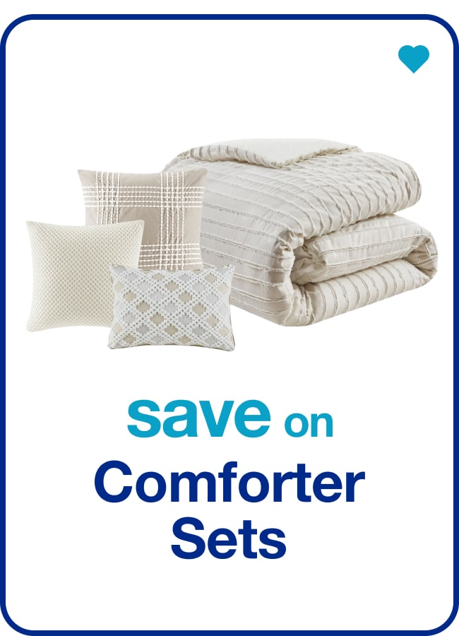 Save on Comforter Sets — Shop Now!