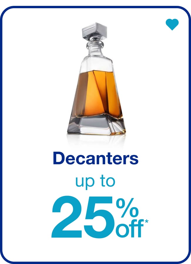 Decanters Up To 25% Off — Shop Now!
