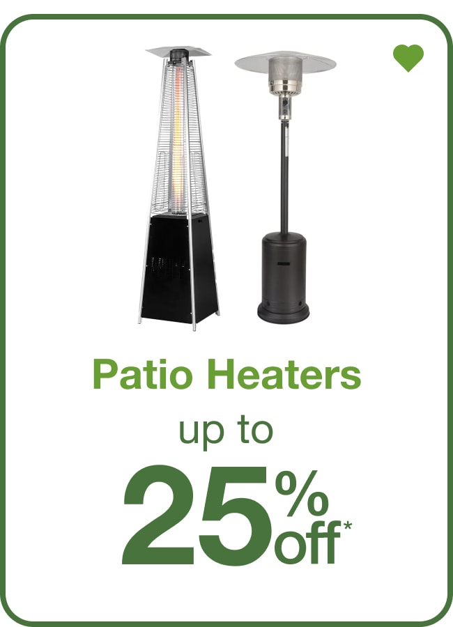 Patio Heaters Up To 25% Off — Shop Now!