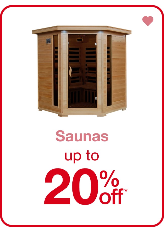 Saunas Up to 20% Off* — Shop Now!