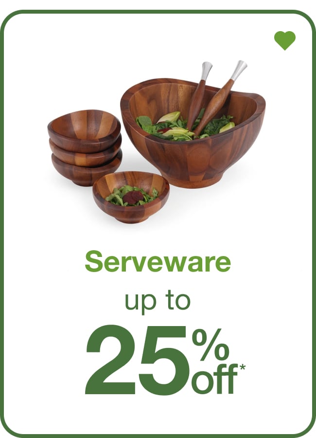 Serveware Up To 25% Off— Shop Now!