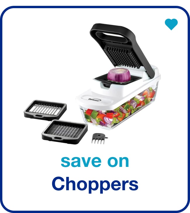 save on choppers