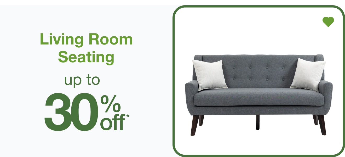 Up To 30% Off* Living Room Seating — Shop Now!