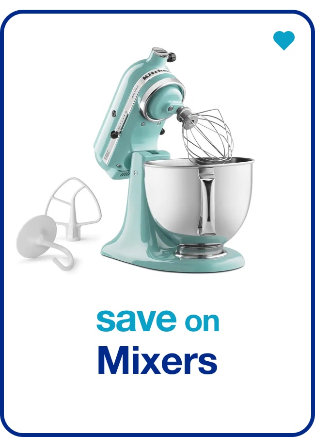 save on mixers