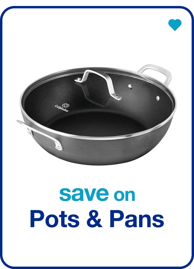 save on pots & pans  