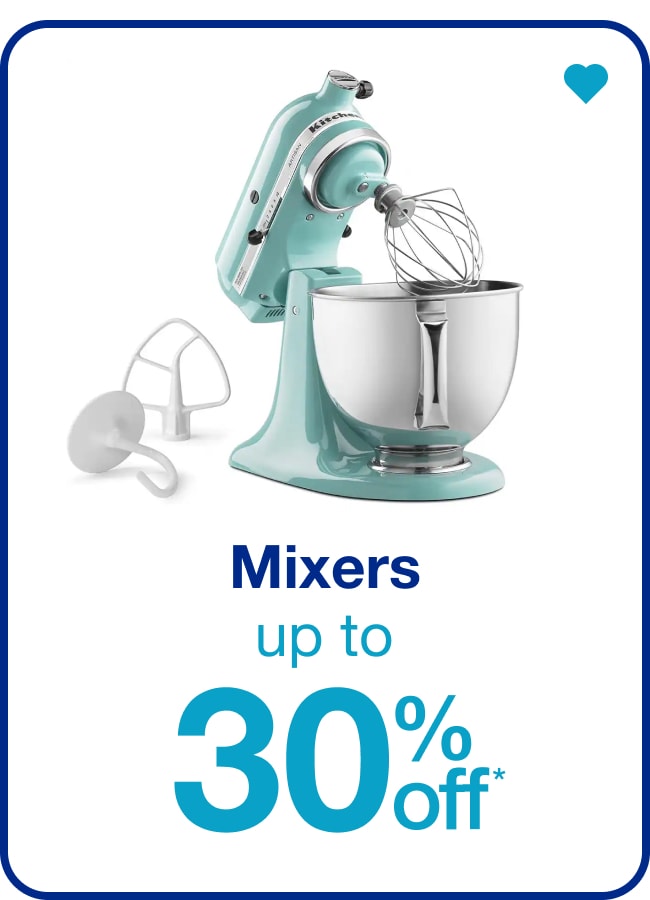 Mixers Up To 30% Off — Shop Now!