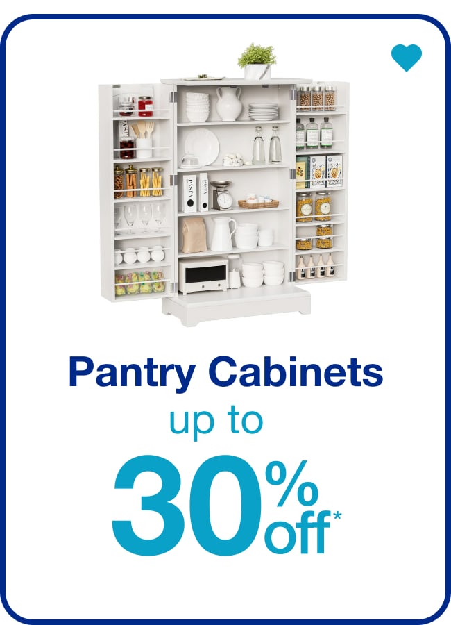 Up to 30% Off Pantry Cabinets — Shop Now!