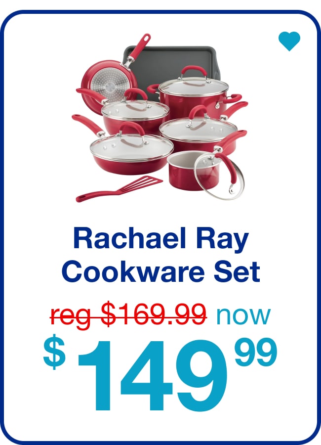 Rachel Ray Cookware Set now $149.99 — Shop Now!
