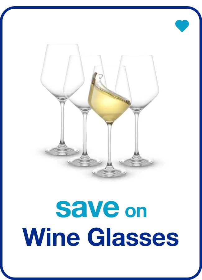 save on wine glasses
