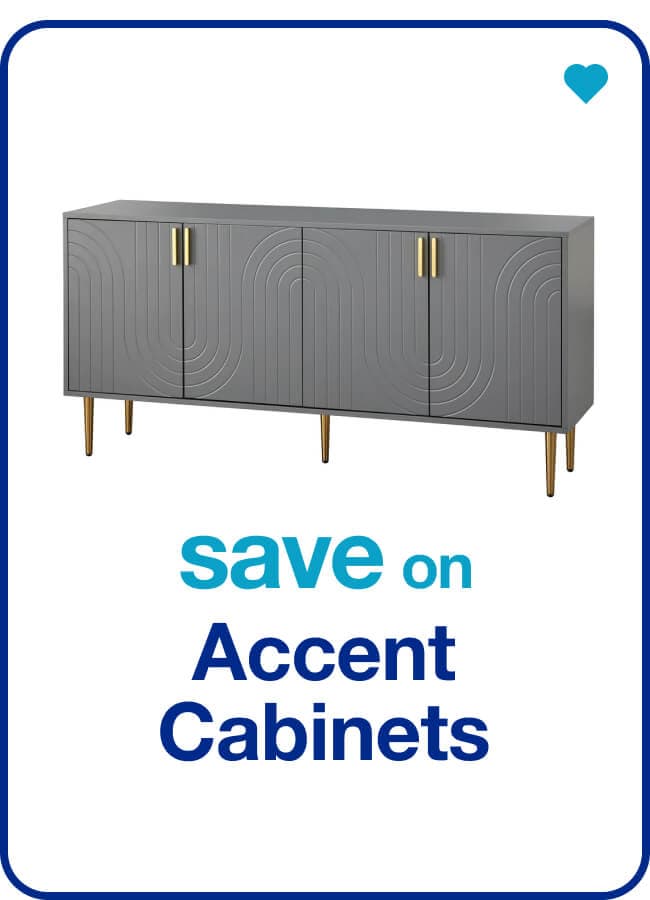 save on accent cabinets