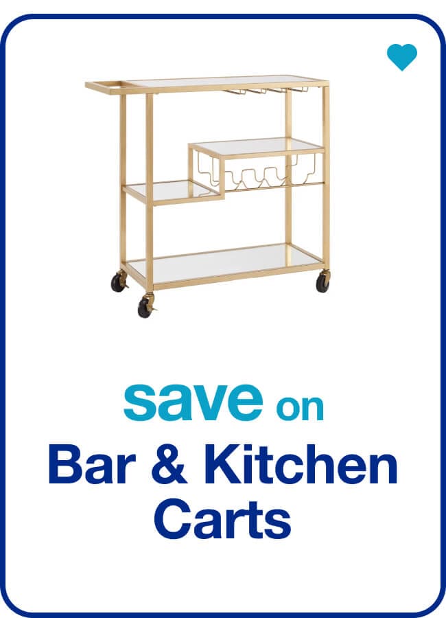 Bar and Kitchen Carts — Shop Now!