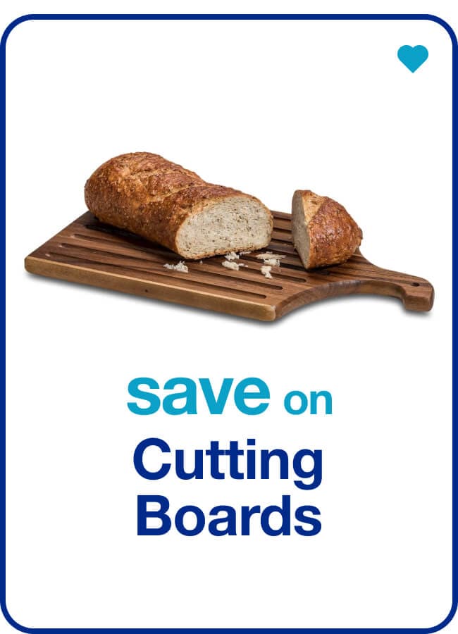 save on cutting boards