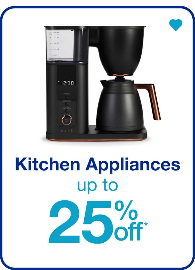 Kitchen Appliances Up to 25% Off — Shop Now!