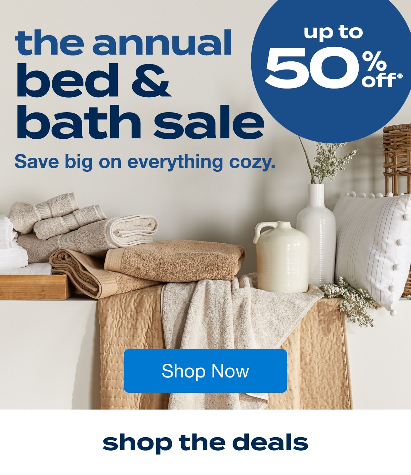 Up to 50% Off* Bed & Bath Annual Sale