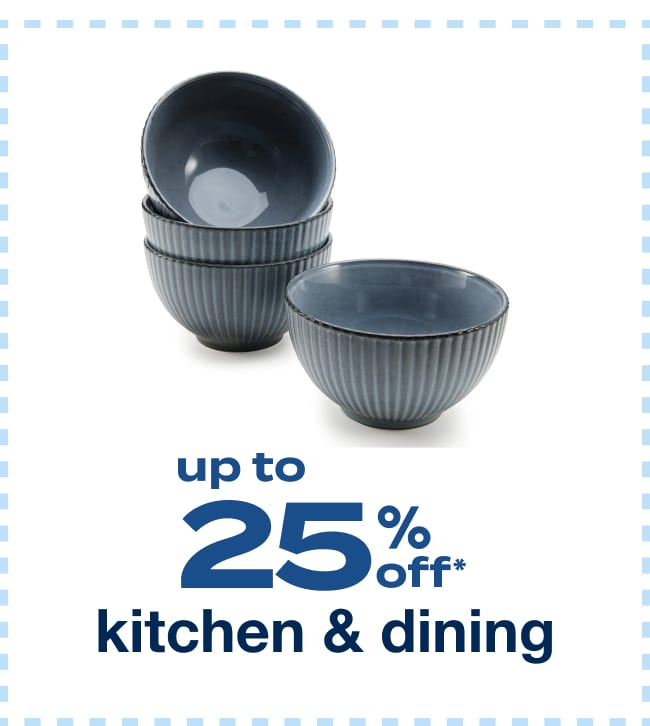 Up to 25% Off Kitchen & Dining