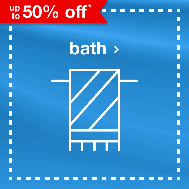 up to 50% off* bath.