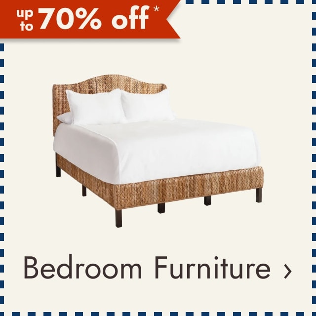 up to 70% off* Bedroom Furniture.