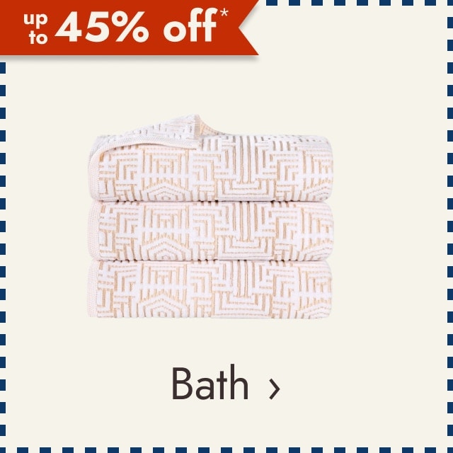 up to 45% off* Bath.