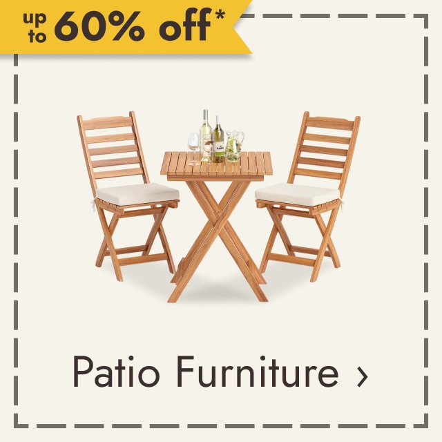 Patio Furniture. up to 60% off*