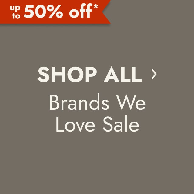 Brands we love sale. Shop All.