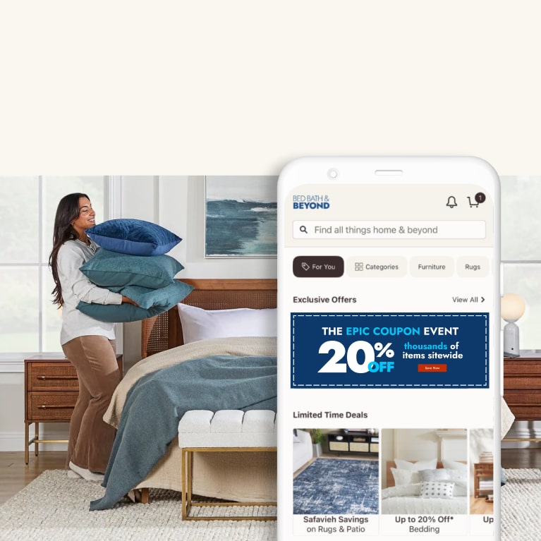 Deals on the Go. Get more savings, inspiration, and exclusive coupons with the Bed Bath & Beyond app! Scan to Download.