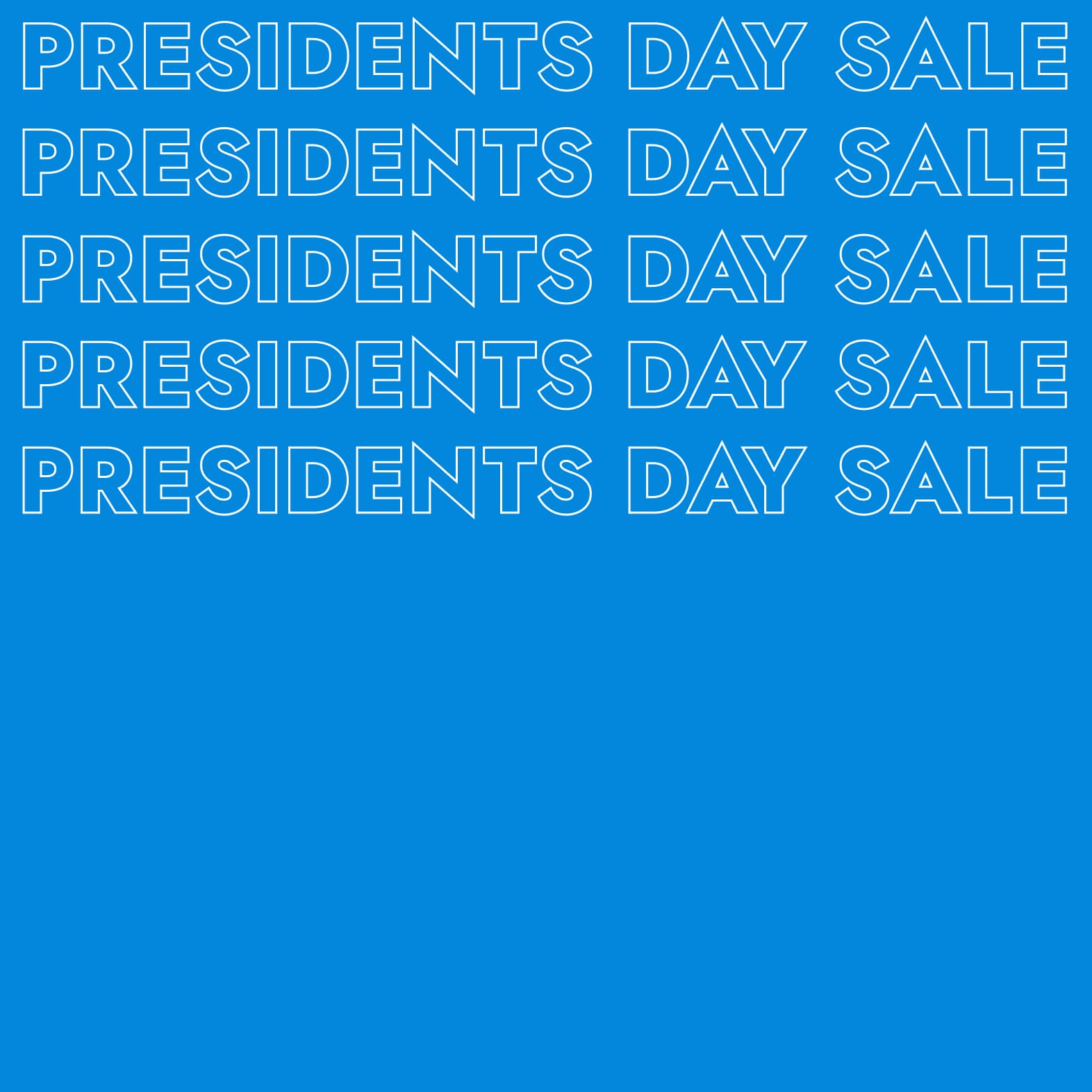 Presidents Day Sale. Ends Tonight. up to 70% off*. Huge presidential savings for every space. Save Now.