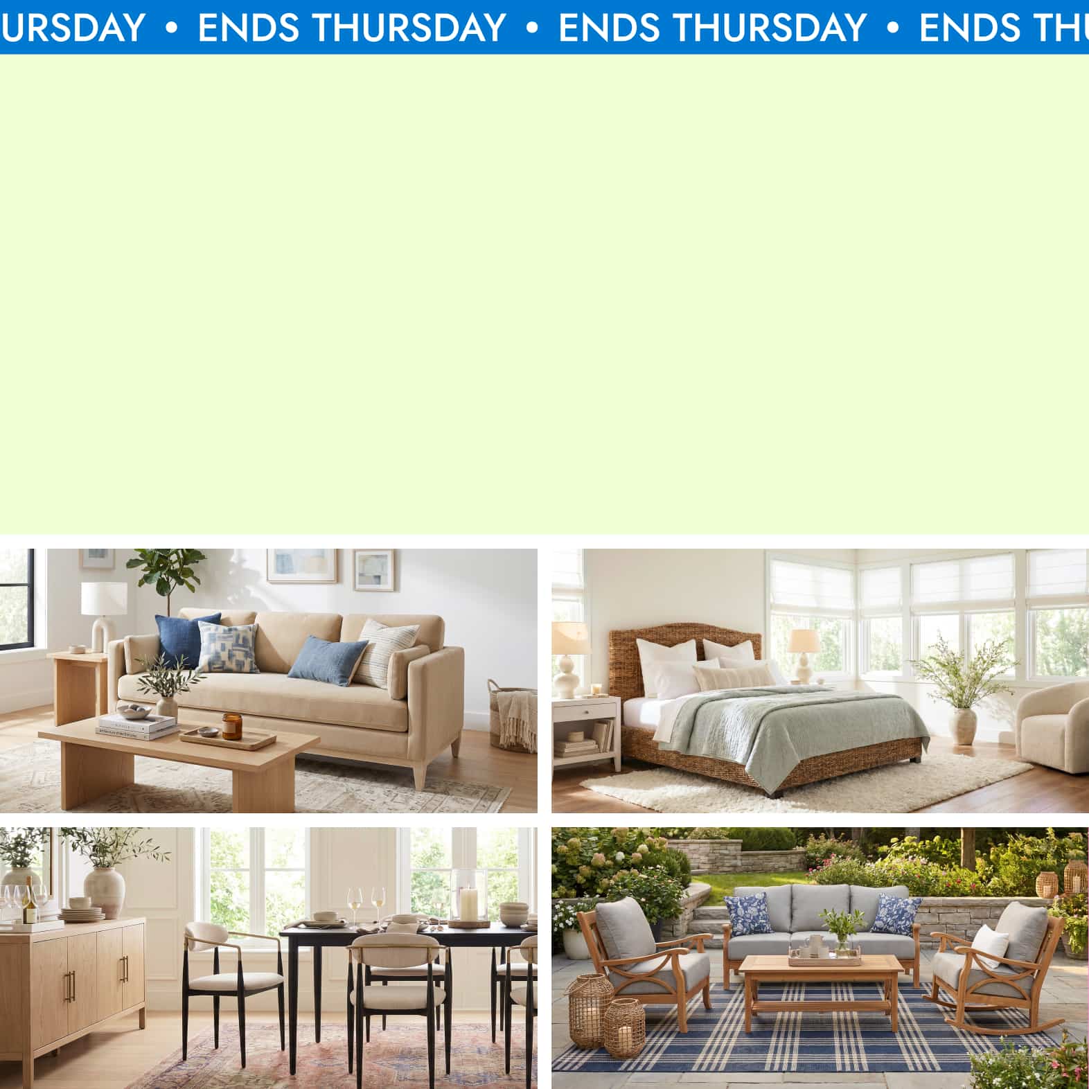 72-Hour Furniture Flash Sale. up to 50% off*. Ends Thursday. Furniture for every room, all on sale. Save Now.