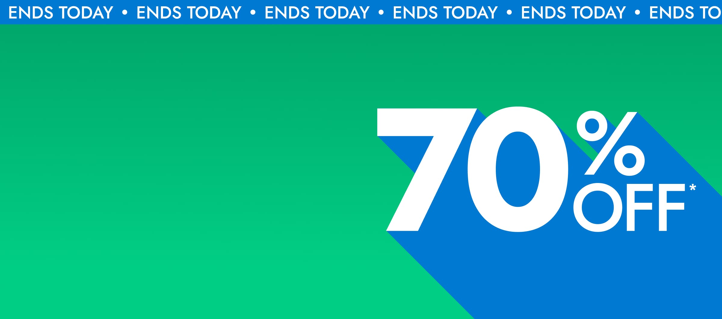 4-Day Mega Flash Sale. Ends Today. up to 70% off*. Save Now.