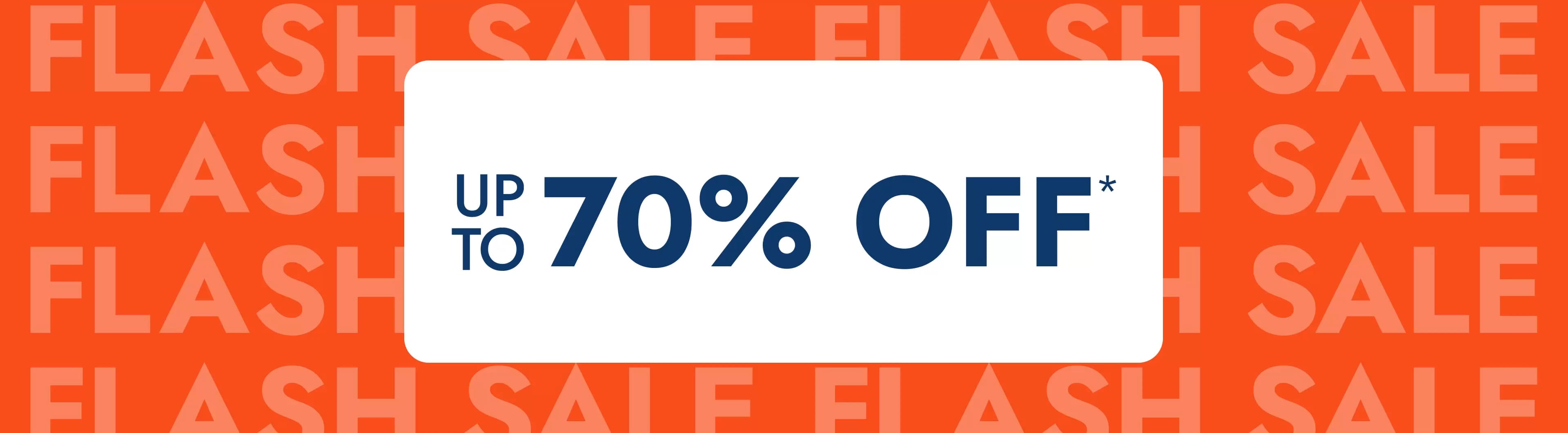 72-Hour Super Sale. Ends Tonight. up to 70% off*. Save Now.