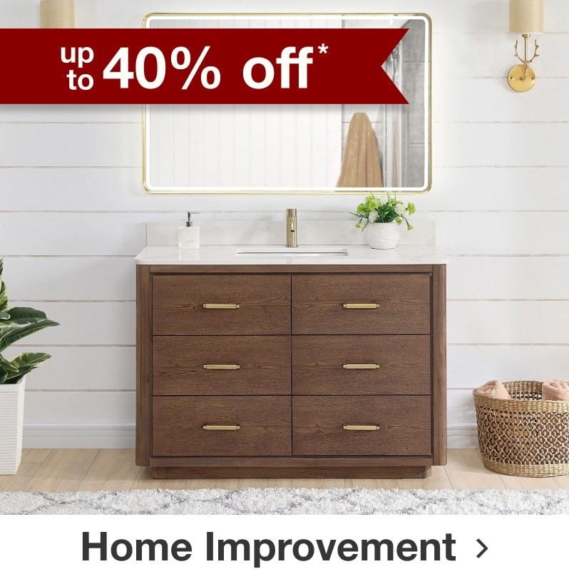 up to 40% off* Home Improvement.