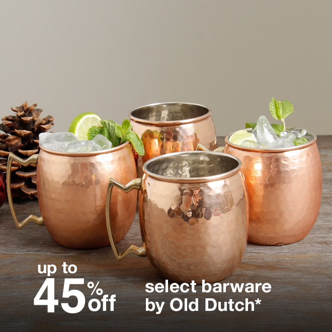 up to 45% off select barware by Old Dutch*